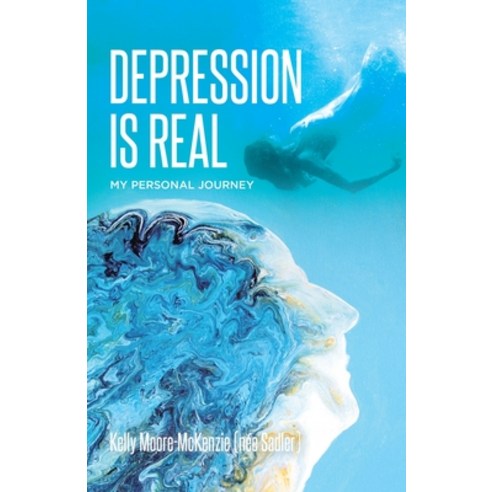(영문도서) Depression is Real: My Personal Journey Paperback, Tellwell Talent, English, 9781779413246