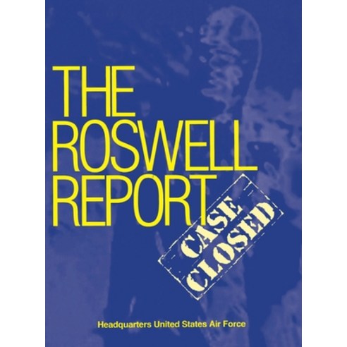 (영문도서) Roswell Report: Case Closed (The Official United States Air Force Report) Hardcover, www.Militarybookshop.Co.UK, English, 9781839310829