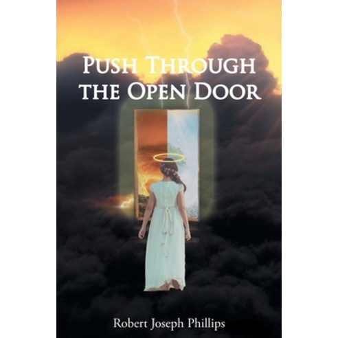 (영문도서) Push Through the Open Door Paperback, Christian Faith, English, 9798886167603
