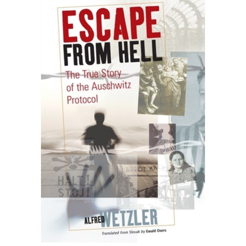 Escape from Hell: The True Story of the Auschwitz Protocol Paperback, Berghahn Books, English, 9781789207927