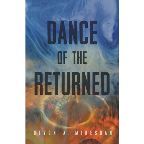 (영문도서) Dance of the Returned: Volume 90 Paperback, University of Arizona Press, English, 9780816546404
