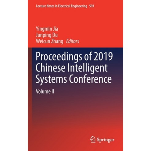 (영문도서) Proceedings of 2019 Chinese Intelligent Systems Conference: Volume II Hardcover, Springer, English, 9789813296855