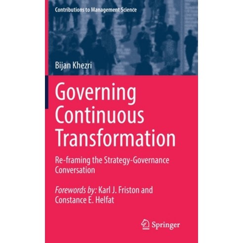 (영문도서) Governing Continuous Transformation: Re-framing the Strategy-Governance Conversation Hardcover, Springer, English, 9783030954727