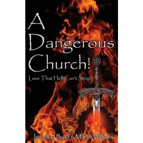 (영문도서) A Dangerous Church: Love That Hell Can''t Stop Paperback, Outskirts Press, English, 9781478797906