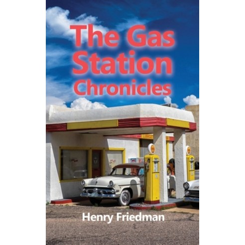(영문도서) The Gas Station Chronicles Paperback, Rosedog Books, English, 9798886046120
