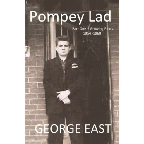 (영문도서) Pompey Lad: Part One - Growing Pains - 1954-1960 Paperback, La Puce,, English, 9781908747808