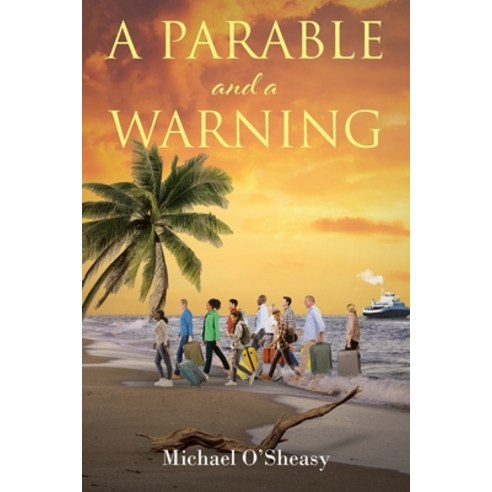 (영문도서) A Parable and a Warning Paperback, Christian Faith Publishing,..., English, 9781639616787