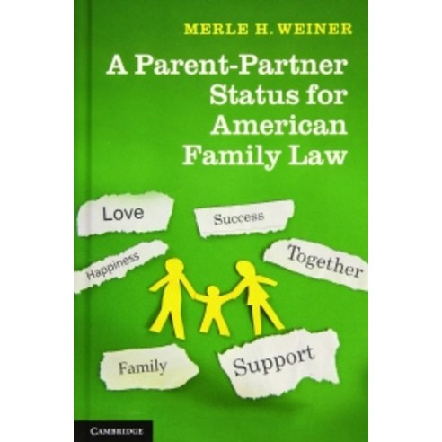 A Parent-Partner Status for American Family Law, Cambridge University Press