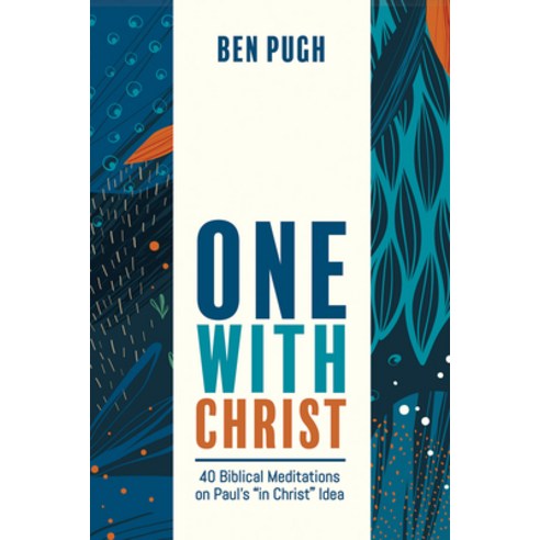 (영문도서) One with Christ: 40 Biblical Meditations on Paul''s "In Christ" Idea Paperback, Cascade Books, English, 9781666750690