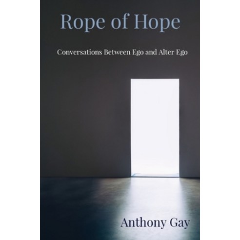 Rope of Hope: Conversations Between Ego and Alter Ego Paperback, Wishes Books