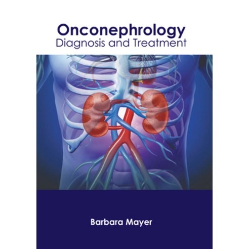 (영문도서) Onconephrology: Diagnosis and Treatment Hardcover, Hayle Medical, English, 9781646475766
