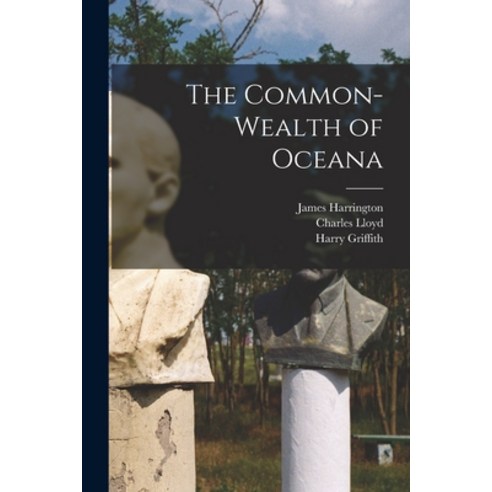 (영문도서) The Common-wealth of Oceana Paperback, Legare Street Press, English, 9781014461506