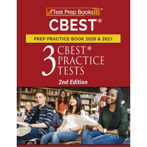 CBEST Prep Practice Book 2020 and 2021:3 CBEST Practice Tests [2nd Edition], Test Prep Books