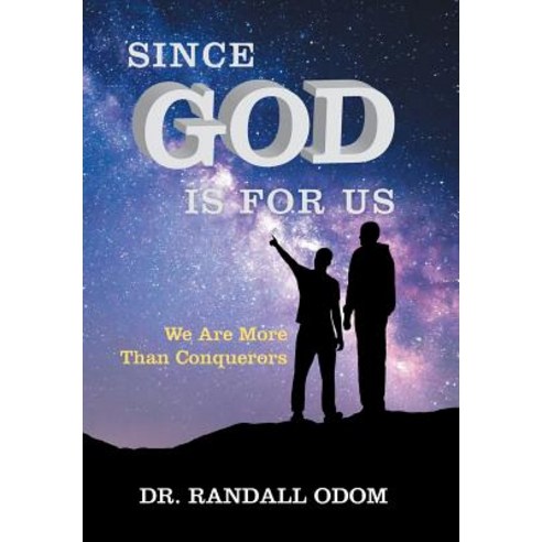 (영문도서) Since God Is for Us: We Are More Than Conquerors Hardcover, iUniverse, English, 9781532060939