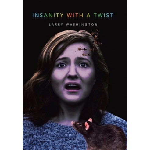 Insanity with a Twist Hardcover, Xlibris Us