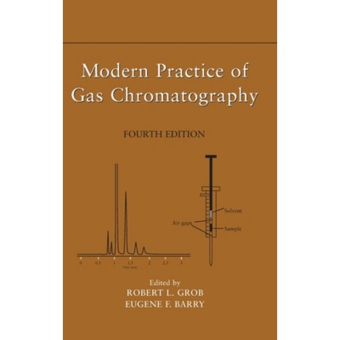 Modern Practice of Gas Chromatography, Wiley-Interscience