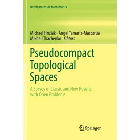 Pseudocompact Topological Spaces: A Survey of Classic and New Results with Open Problems Paperback, Springer