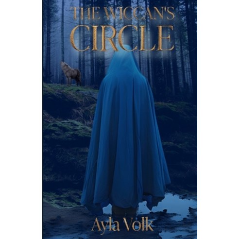 (영문도서) The Wiccan''s Circle: (The Wiccan Saga Book 3) Paperback, Ayla Volk, English, 9781963113068