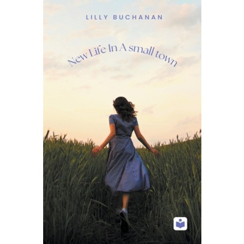 (영문도서) New Life in a Small Town Paperback, Lilly Buchanan, English, 9798223173434