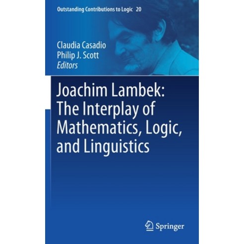 Joachim Lambek: The Interplay of Mathematics Logic and Linguistics Hardcover, Springer, English, 9783030665449