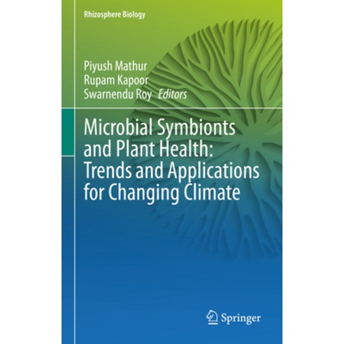(영문도서) Microbial Symbionts and Plant Health: Trends and Applications for Changing Climate Hardcover, Springer, English, 9789819900299