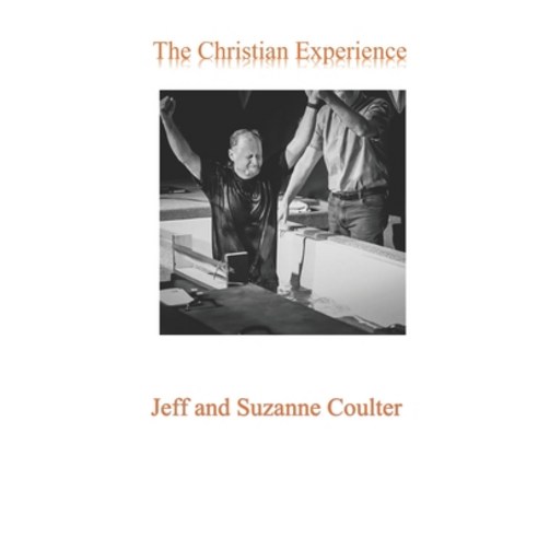(영문도서) The Christian Experience Paperback, Independently Published, English, 9798761099050