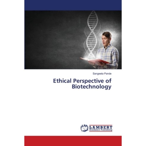 (영문도서) Ethical Perspective of Biotechnology Paperback, LAP Lambert Academic Publis..., English, 9786205640555