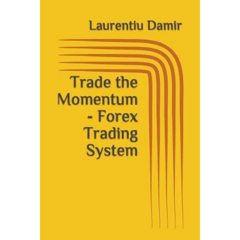 (영문도서) Trade the Momentum - Forex Trading System Paperback, Independently Published, English, 9781522090908