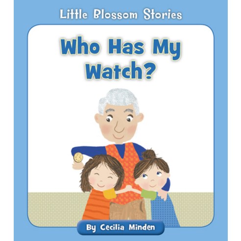 Who Has My Watch? Paperback, Cherry Blossom Press, English, 9781534179813
