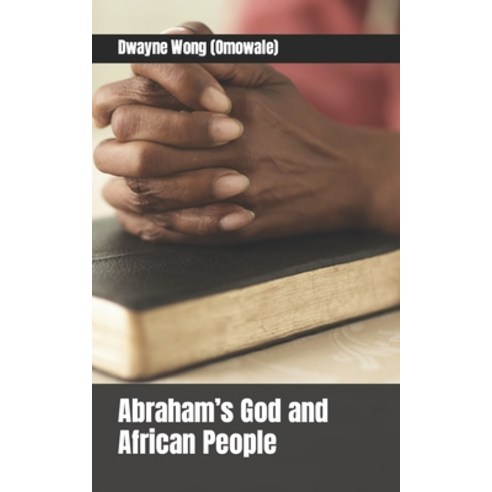 (영문도서) Abraham''s God and African People Paperback, Independently Published, English, 9798366852630