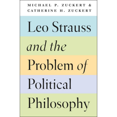 (영문도서) Leo Strauss and the Problem of Political Philosophy Paperback, University of Chicago Press, English, 9780226479484