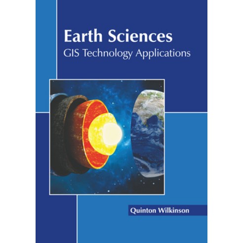 (영문도서) Earth Sciences: GIS Technology Applications Hardcover, Callisto Reference, English, 9781641168083