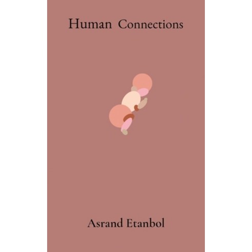 (영문도서) Human Connections Paperback, Asrand Etanbol, English, 9781088155714
