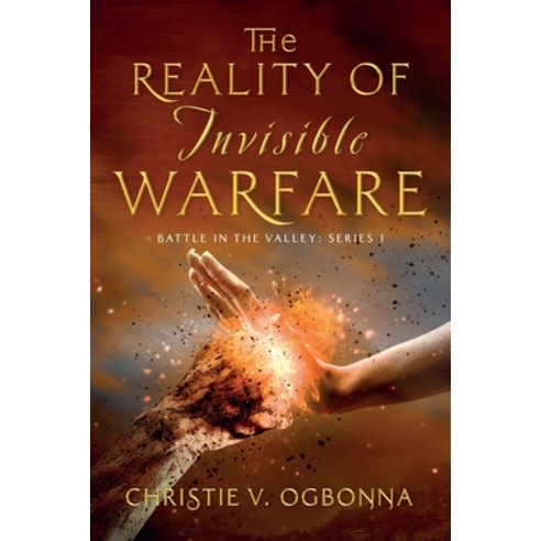 The Reality of Invisible Warfare: Battle in the Valley 1 Paperback