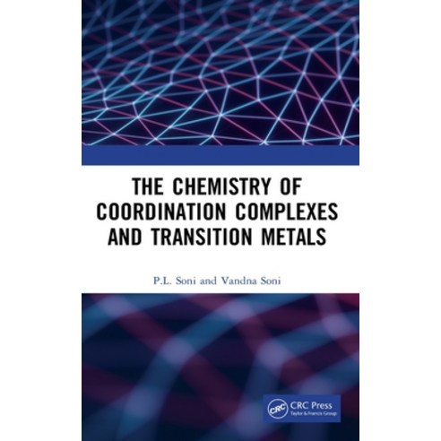 (영문도서) The Chemistry of Coordination Complexes and Transition Metals Hardcover, CRC Press, English, 9781032024615