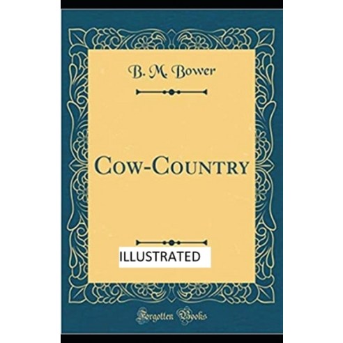 Cow-Country illustrated Paperback, Independently Published