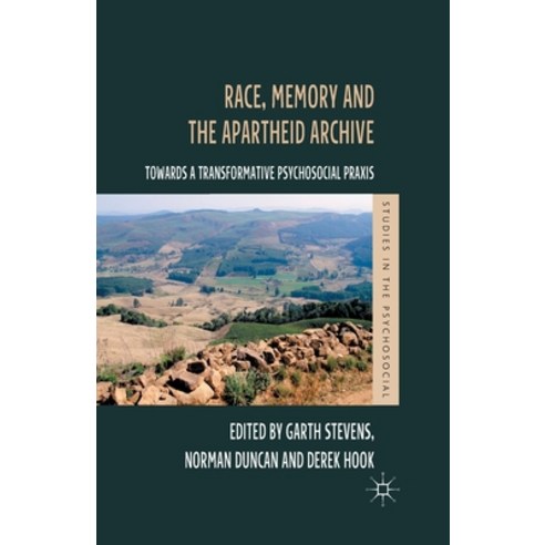 (영문도서) Race Memory and the Apartheid Archive: Towards a Transformative Psychosocial Praxis Paperback, Palgrave MacMillan, English, 9781349442812
