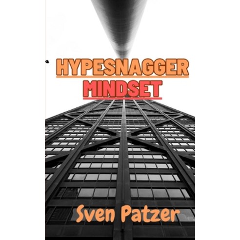 (영문도서) Hypesnagger Mindset Paperback, Independently Published, English, 9798393330828