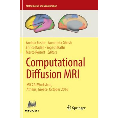 Computational Diffusion MRI: Miccai Workshop Athens Greece October 2016 Paperback, Springer