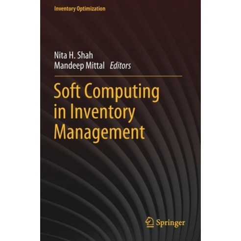 (영문도서) Soft Computing in Inventory Management Paperback, Springer, English, 9789811621581