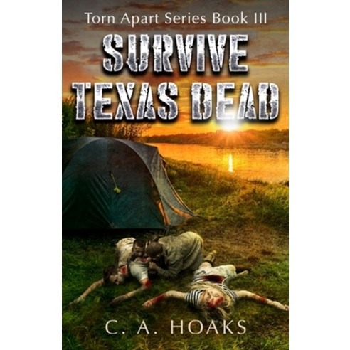 (영문도서) Survive Texas Dead: Torn Apart Series Book 3 Paperback, Createspace Independent Pub..., English, 9781987736953