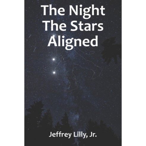 (영문도서) The Night The Stars Aligned Paperback, Independently Published, English, 9798841214465