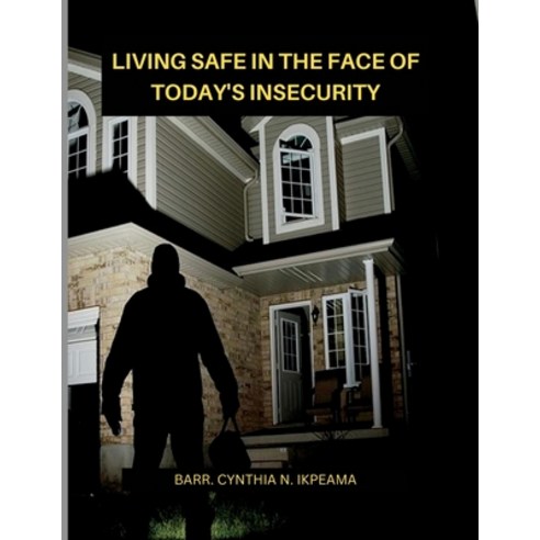 (영문도서) Living Safe in the Face of Today''s Insecurity Paperback, Independently Published, English, 9798395958143