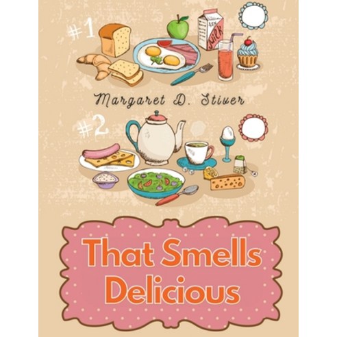 (영문도서) That Smells Delicious: A Cookbook Paperback, Fried Editor, English, 9781835522257