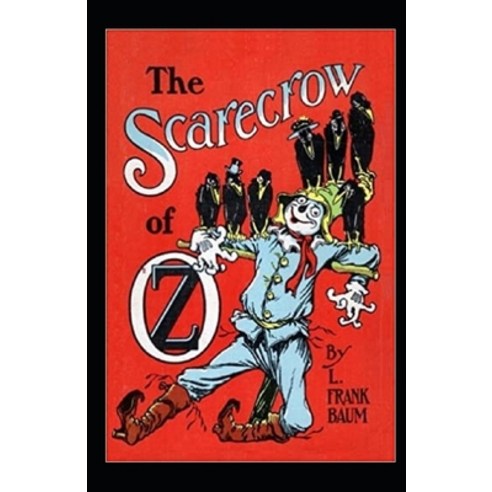 (영문도서) The Scarecrow of Oz Annotated Paperback, Independently Published, English, 9798419536074
