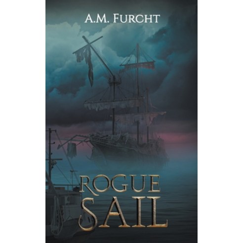 (영문도서) Rogue Sail Paperback, A.M. Furcht, English, 9798201309657