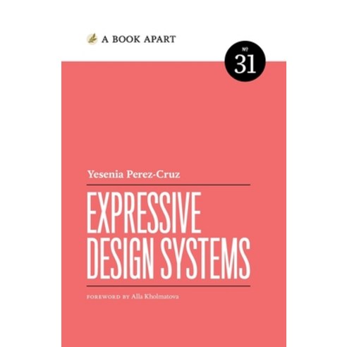 (영문도서) Expressive Design Systems Paperback, Book Apart, English, 9781952616082