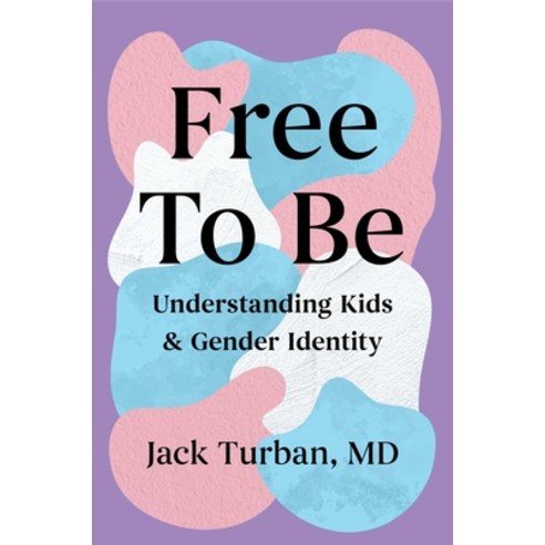 (영문도서) Free to Be: Understanding Kids & Gender Identity Hardcover, Atria Books, English, 9781668017043