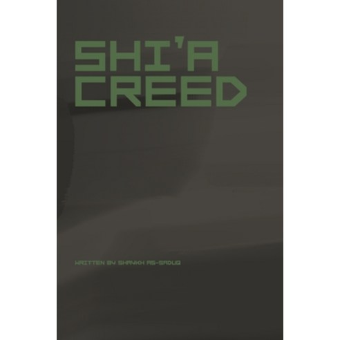 Shi''a Creed Paperback, Independently Published, English, 9798573992730