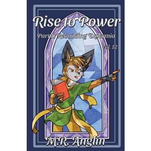(영문도서) Rise to Power: Part 1: Rebuilding Expermia Paperback, M.R. Anglin, English, 9798201074340